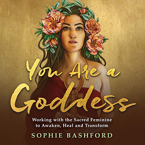 You Are a Goddess by Sophie Bashford